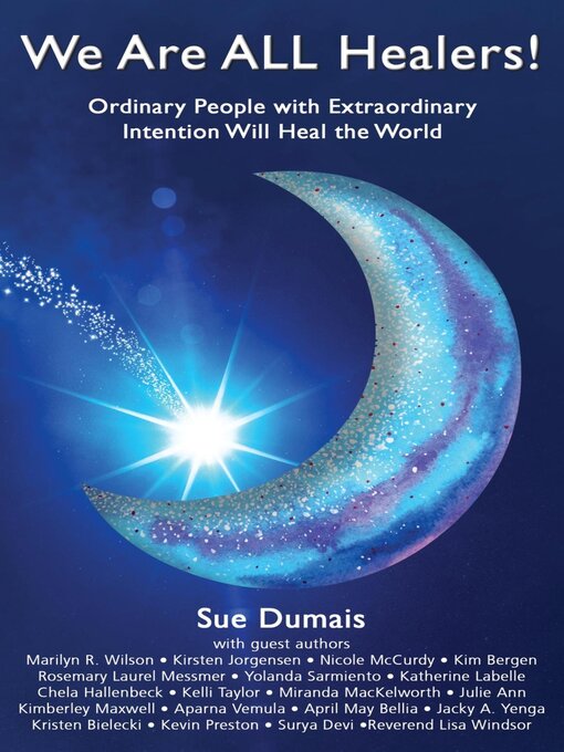 Title details for We Are ALL Healers! by Sue Dumais - Available